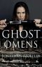 [The Ghosts 6.60] • Ghost Omens